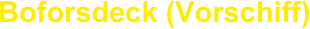 Boforsdeck (Vorschiff)