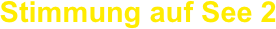 Stimmung auf See 2 